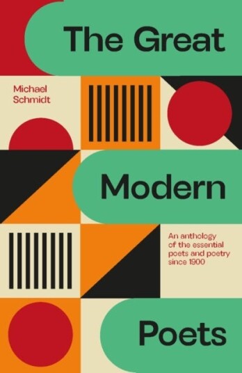 The Great Modern Poets Av Michael Schmidt The Great Modern Poets Av Michael Schmidt