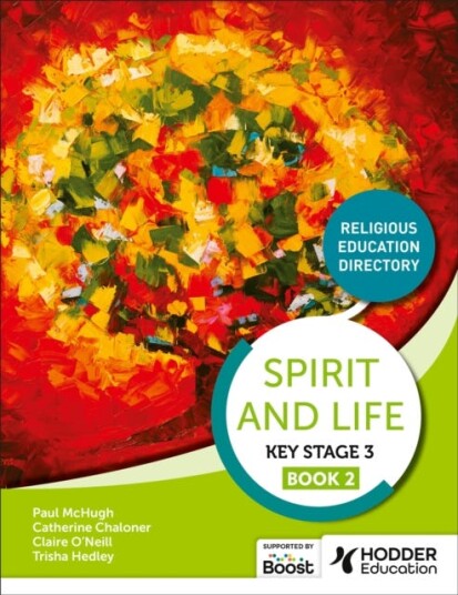 Spirit and Life: Religious Education Directory for Catholic Schools Key Stage 3 Book 2