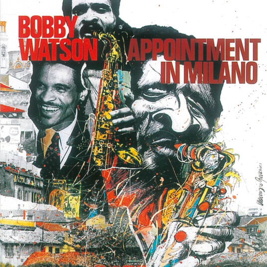 Bobby Watson Appointment In Milano CD