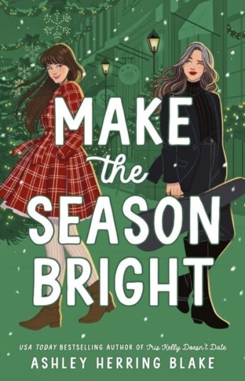 Make the Season Bright Make the Season Bright