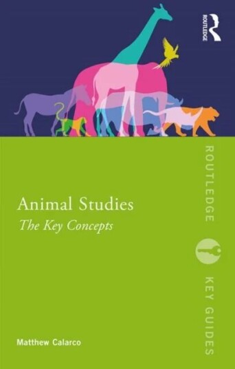 Animal Studies Av Matthew R. (California State University Fullerton Us) Calarco