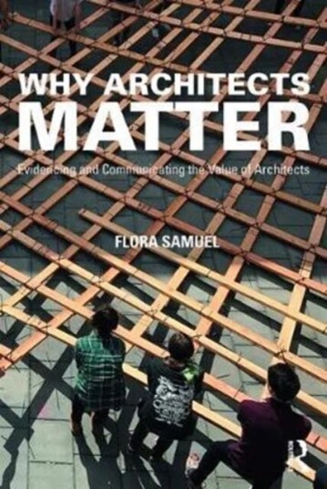 Why Architects Matter Av Flora (University Of Reading Uk) Samuel
