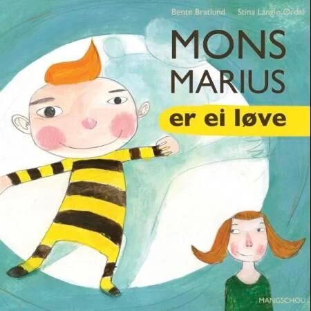 Mons Marius Er Ei Løve Av Bente Bratlund Mæland