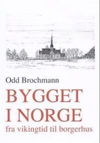 Bygget I Norge Av Odd Brochmann