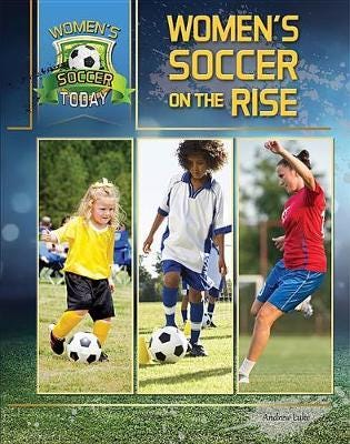 Women'S Soccer On The Rise Av Elizabeth Roseborough Women'S Soccer On The Rise Av Elizabeth Roseborough