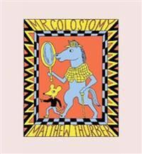 Mr. Colostomy Av Matthew Thurber