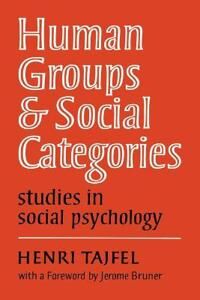 Human Groups And Social Categories Av Henri (University Of Bristol) Tajfel