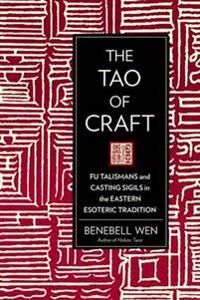 Wen, Benebell The Tao of Craft