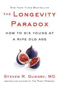 The Longevity Paradox Av Md Dr. Steven R Gundry
