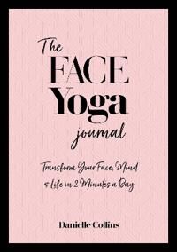 The Face Yoga Journal Av Danielle Collins