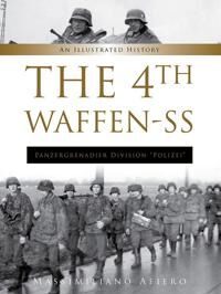 The 4th Waffen-Ss Panzergrenadier Division "Polizei" Av Massimiliano Afiero The 4th Waffen-Ss Panzergrenadier Division "Polizei" Av Massimiliano Afiero