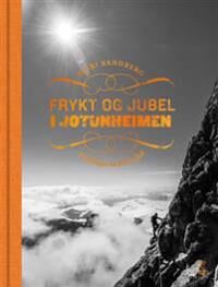 Frykt Og Jubel I Jotunheimen Av Sigri Sandberg