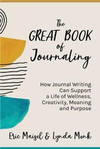 The Great Book Of Journaling Av Eric Maisel The Great Book Of Journaling Av Eric Maisel