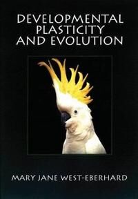 West-Eberhard Mary Jane Developmental Plasticity and Evolution