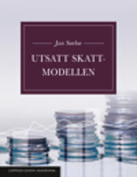 Utsatt Skatt-Modellen Av Jan Sørbø Utsatt Skatt-Modellen Av Jan Sørbø
