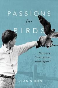 Passions For Birds Av Sean Nixon