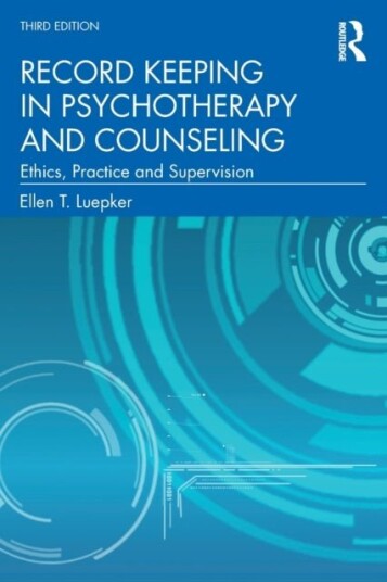 Record Keeping in Psychotherapy and Counseling Record Keeping in Psychotherapy and Counseling