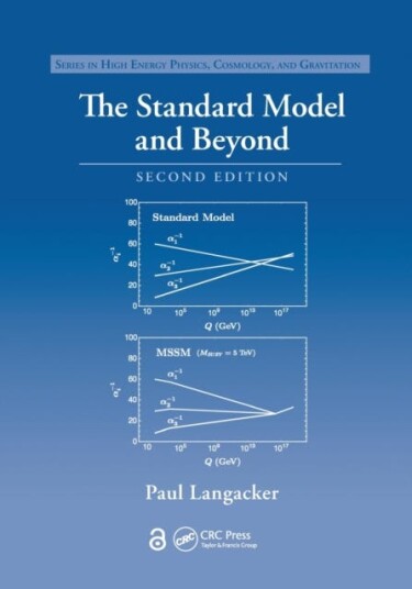 The Standard Model And Beyond Av Paul (Institute For Advanced Study Princeton New Jersey Usa) Langacker