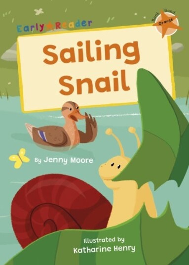 Sailing Snail (Orange Early Reader) Sailing Snail (Orange Early Reader)