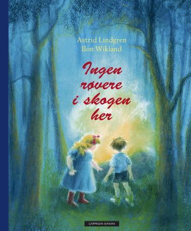 Ingen Røvere I Skogen Her Av Astrid Lindgren
