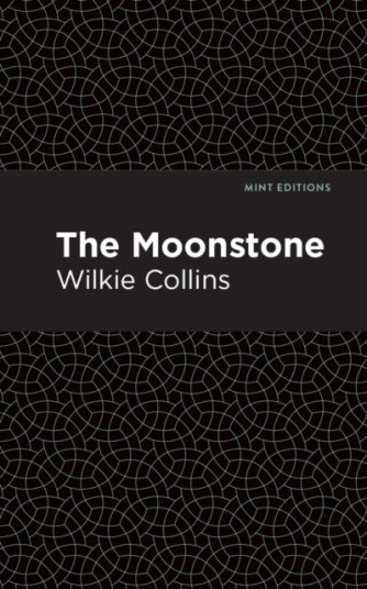 The Moonstone Av Wilkie Collins The Moonstone Av Wilkie Collins