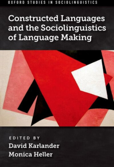 Constructed Languages and the Sociolinguistics of Language Making Constructed Languages and the Sociolinguistics of Language Making