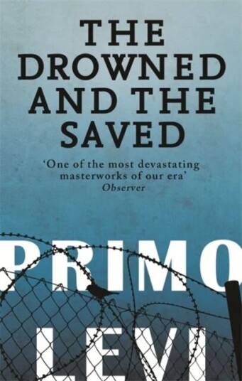 The Drowned And The Saved Av Primo Levi