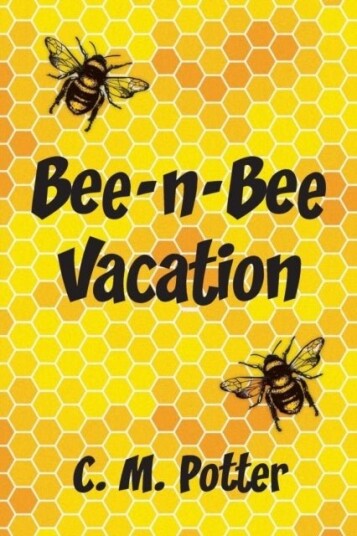 Bee-n-Bee Vacation Bee-n-Bee Vacation