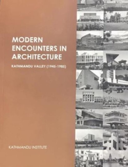 Modern Encounters in Architecture  Kathmandu Valley (1945  1985)