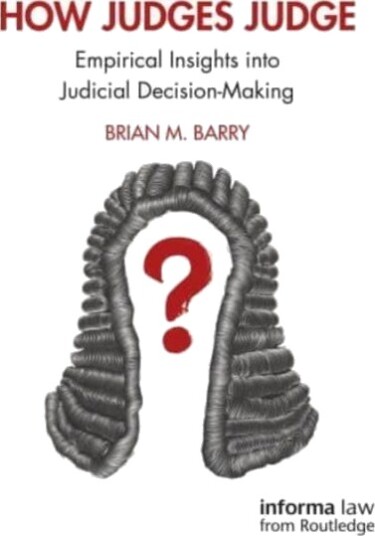 How Judges Judge Empirical Insights into Judicial DecisionMaking