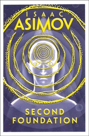 Second Foundation Av Isaac Asimov