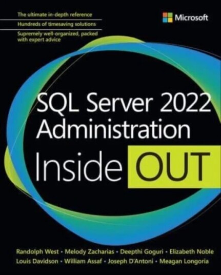 SQL Server 2022 Administration Inside Out av Randolph West, William Assaf, Elizabeth Noble