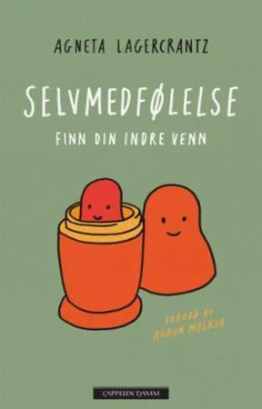 Selvmedfølelse Av Agneta Lagercrantz