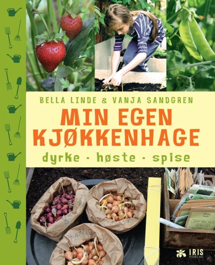 Min Egen Kjøkkenhage Av Bella Linde, Vanja Sandgren