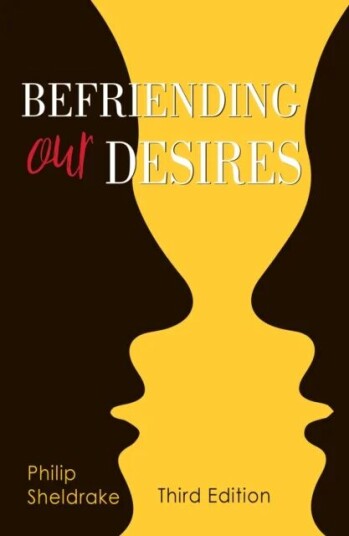 Befriending Our Desires Av Philip Sheldrake Befriending Our Desires Av Philip Sheldrake