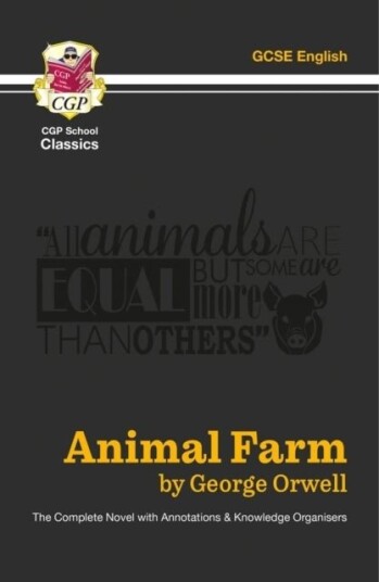 Animal Farm The Complete Novel with Annotations and Knowledge Organisers Animal Farm The Complete Novel with Annotations and Knowledge Organisers