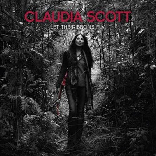 Claudia Scott Let The Ribbons Fly CD Claudia Scott Let The Ribbons Fly CD