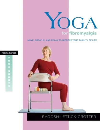 Yoga For Fibromyalgia Av Shoosh Lettick Crotzer