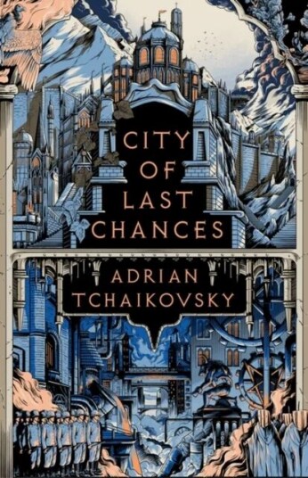 City Of Last Chances Av Adrian Tchaikovsky