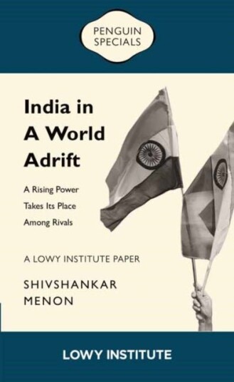 A Rising Power Takes its Place Among Rivals / A Lowy Institute Paper: Penguin Special