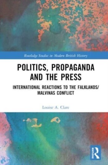 Politics, Propaganda And The Press Av Louise A. Clare