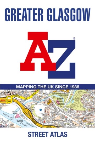 Greater Glasgow AZ Street Atlas Greater Glasgow AZ Street Atlas