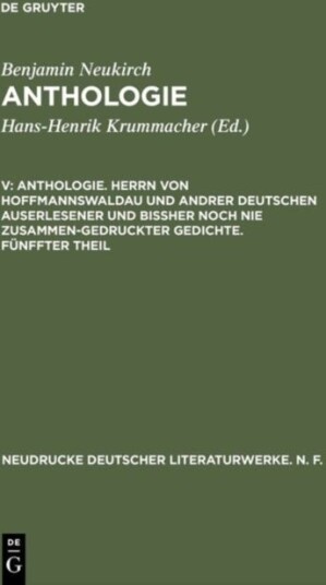 Anthologie V Anthologie. Herrn von Hoffmannswaldau und andrer Deutschen auserlesener und bißher noch nie zusammen gedruckter Gedichte. Funffter Thei