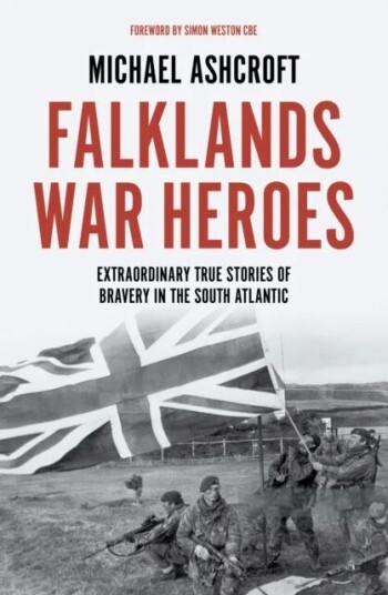 Falklands War Heroes Av Michael Ashcroft