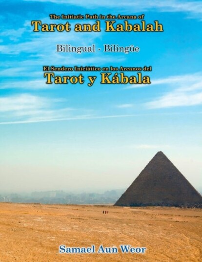 The Initiatic Path in the Arcana of the Tarot and Kabalah Bilingual
