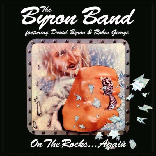 The Byron Band, David Byron (Uriah Heep) On The Rocks... Again CD