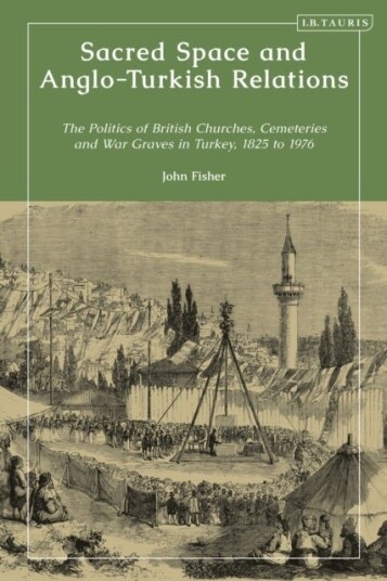Sacred Space and Anglo Turkish Relations