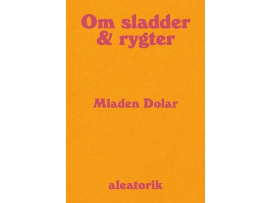 Om Sladder Og Rygter | Mladen Dolar | Språk: Dansk