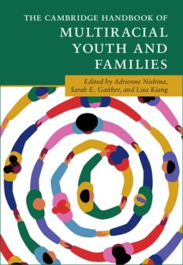 The Cambridge Handbook of Multiracial Youth and Families The Cambridge Handbook of Multiracial Youth and Families