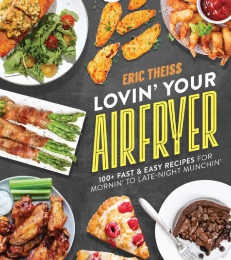 Lovin' Your Air Fryer Av Eric Theiss